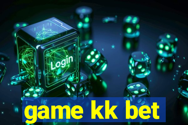 game kk bet